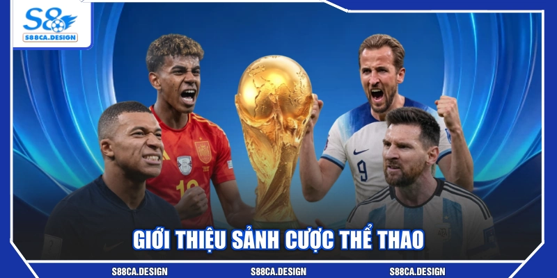 Giới thiệu sảnh cược thể thao