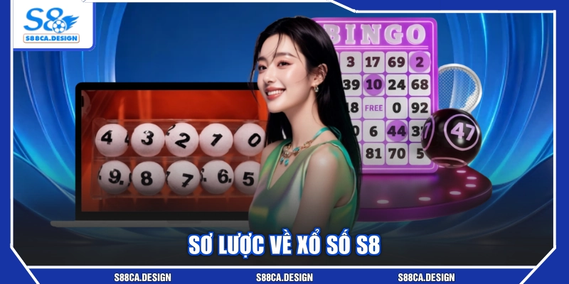 Sơ lược về xổ số S8